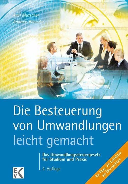 Produktbild Die Steuer bei Umwandlungen- leicht gemacht (Deutsch, Andreas Benecke, Axel Mutscher, 2017)