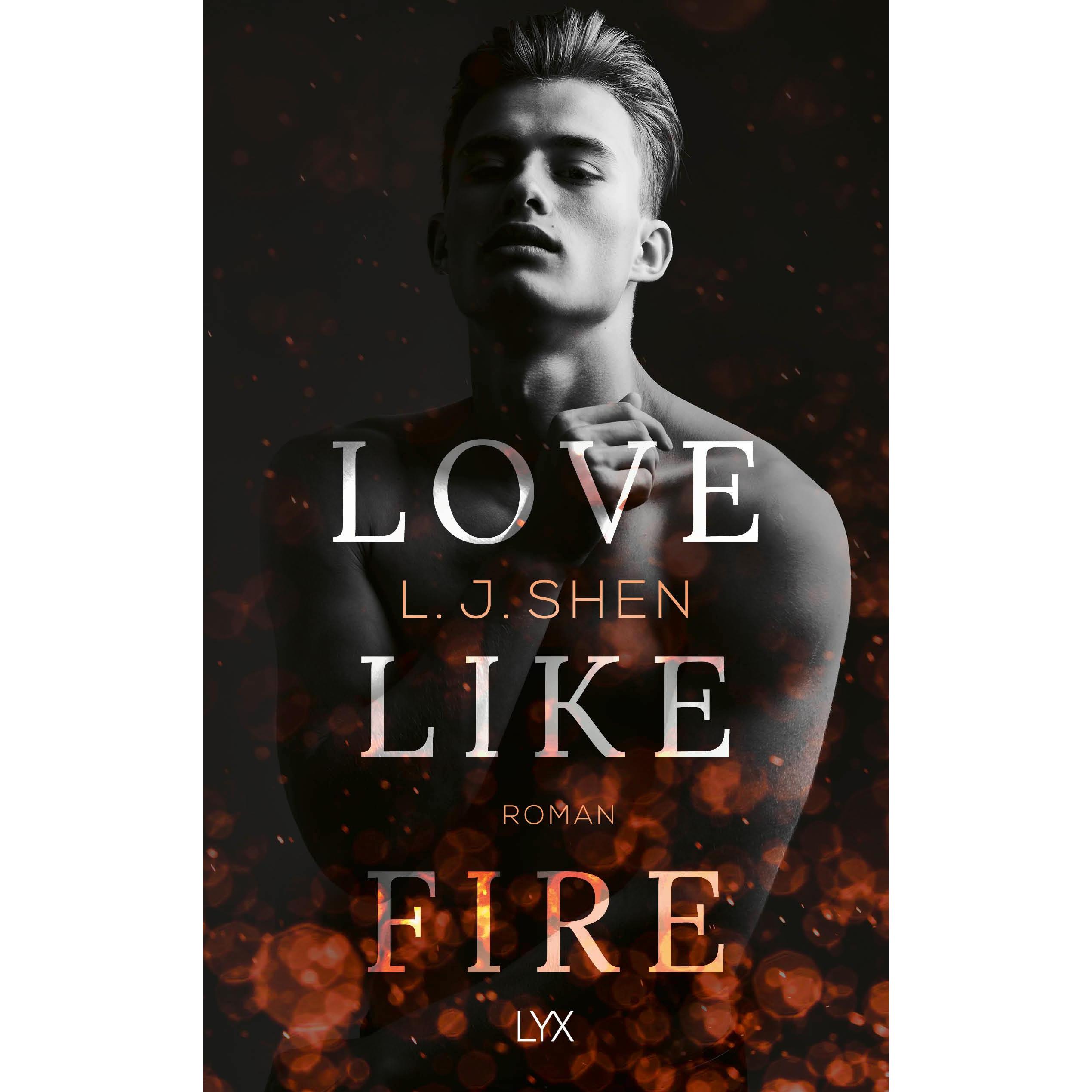 Love Like Fire, Belletristik von L. J. Shen