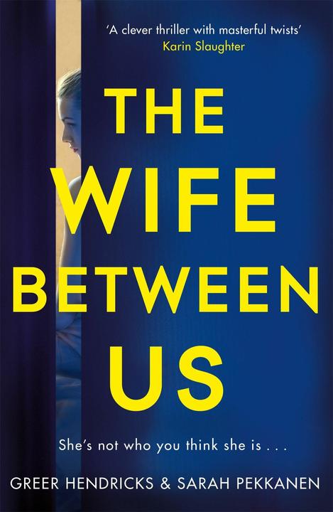 Produktbild The Wife Between Us (Englisch, Greer Hendricks, Sarah Pekkanen, 2018)