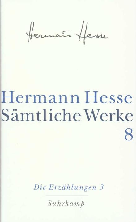 Sämtliche Werke in 20 Bänden und einem Registerband 08. Die Erzählungen 3. 19111954 (Deutsch, Hermann Hesse, 2001)