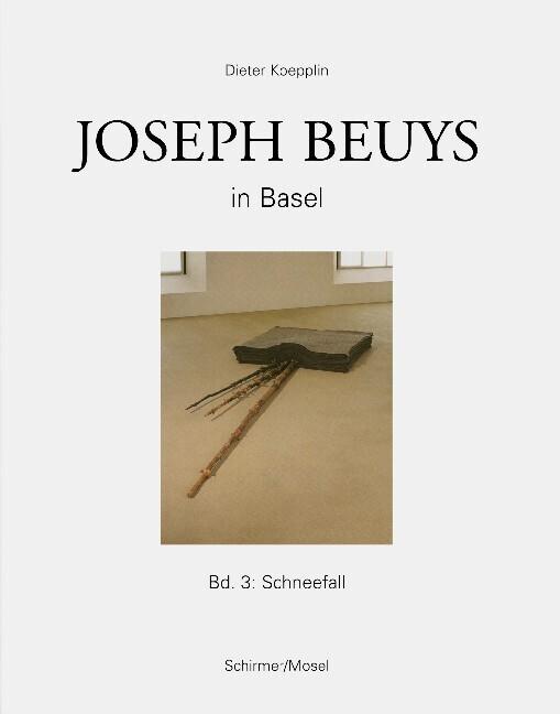 Joseph Beuys in Basel - Bd.3: Schneefall (Allemand, 2012)