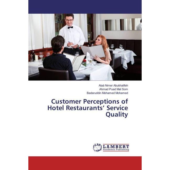 Customer Perceptions of Hotel Restaurants' Service Quality, Fachbücher von Badaruddin Mohamed Mohamed, Alaà Nimer Abukha...