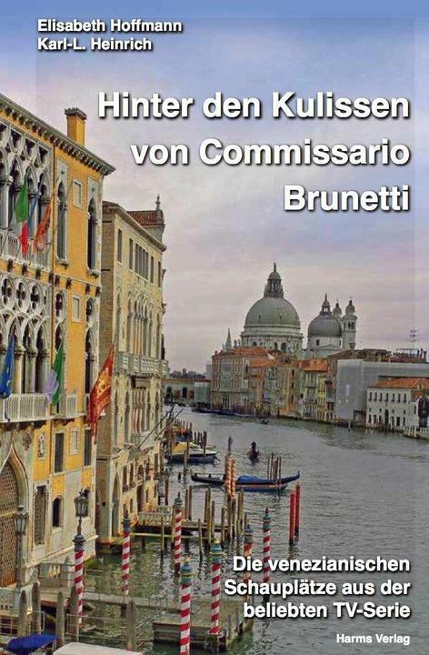 Produktbild Hinter den Kulissen von Commissario Brunetti (Deutsch, Elisabeth Hoffmann, Karl-L Heinrich, 2013)