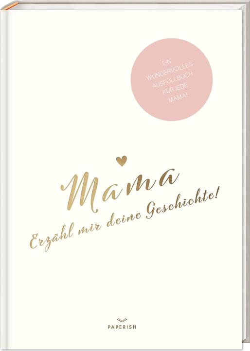 Mama, erzähl mir deine Geschichte! (Deutsch, Pia Loewe, 2021)