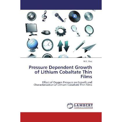 Pressure Dependent Growth of Lithium Cobaltate Thin Films, Fachbücher von M. C. Rao