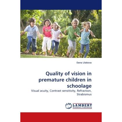 Quality of vision in premature children in schoolage, Fachbücher von Dana Lilakova