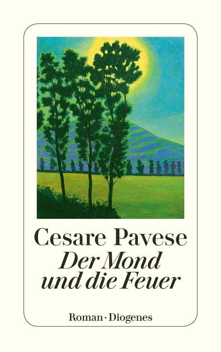 Produktbild Der Mond und die Feuer (Deutsch, Cesare Pavese, 2018)