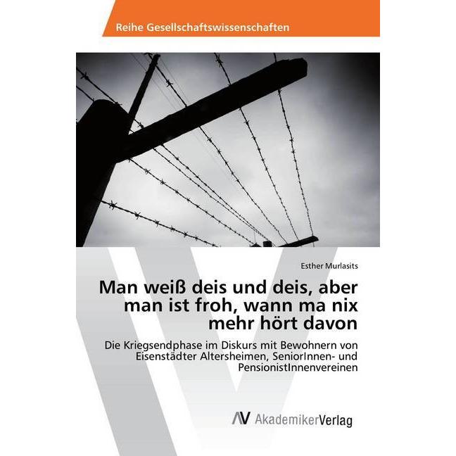 Man weiss deis und deis, aber man ist froh, wann ma nix mehr hört davon, Fachbücher von Esther Murlasits