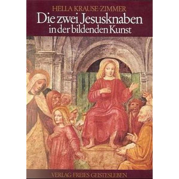 Die zwei Jesusknaben in der Bildenden Kunst, Sachbücher von Hella Krause-Zimmer