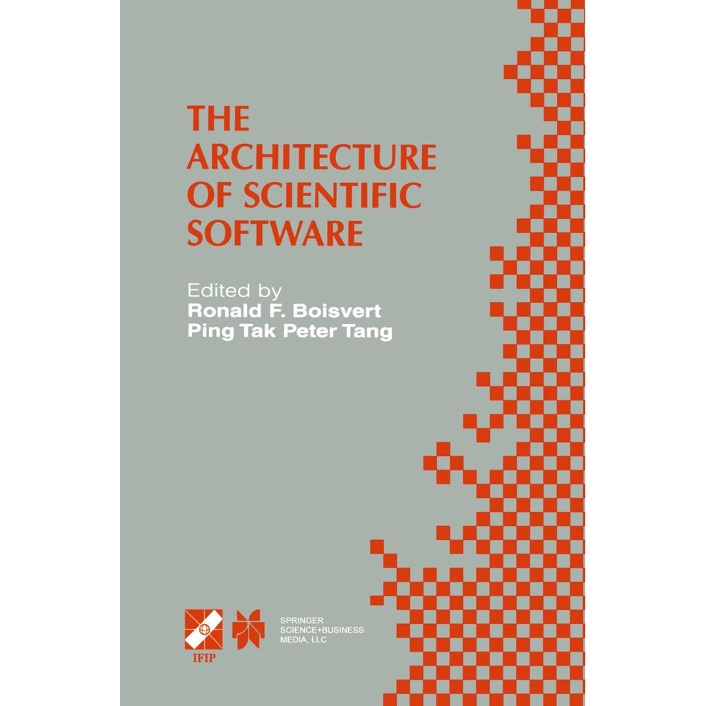 The Architecture of Scientific Software, Fachbücher von Ronald F. Boisvert, Ping Tak Peter Tang