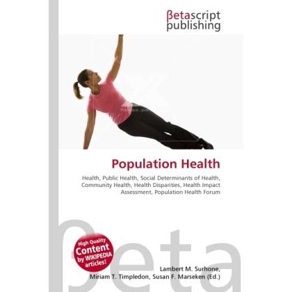 Thumbnail - Population Health, Fachbücher von Lambert M. Surhone, Miriam T. Timpledon, Susan F. Marseken