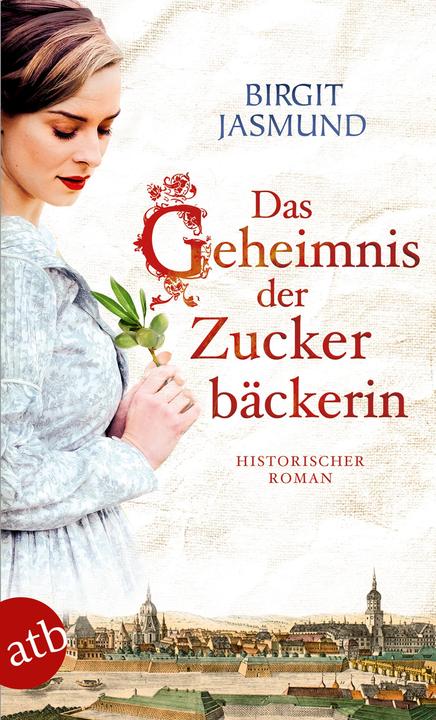 Produktbild Das Geheimnis der Zuckerbäckerin (Deutsch, Birgit Jasmund, 2018)