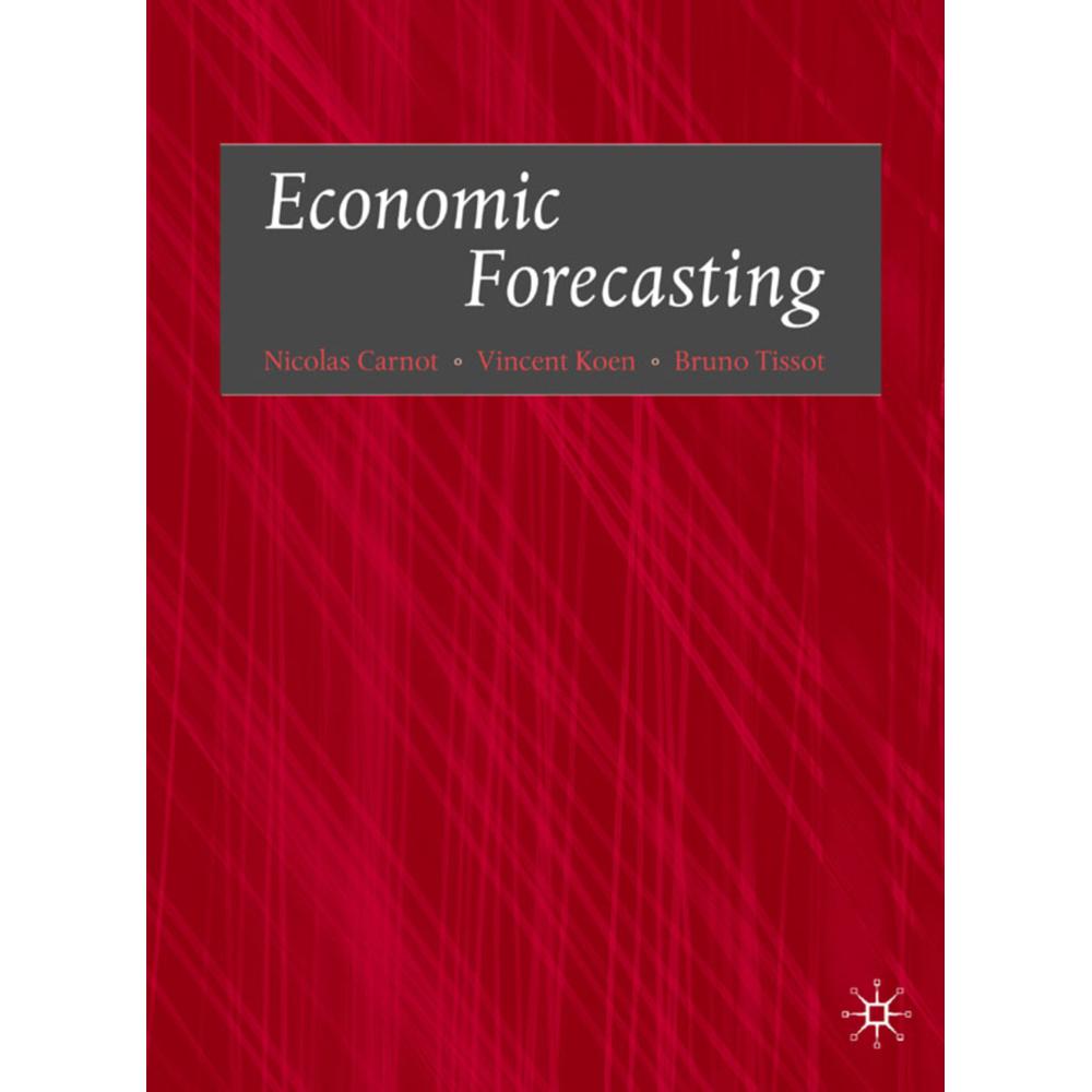 Economic Forecasting, Fachbücher von Nicolas Carnot, B. Tissot, V. Koen