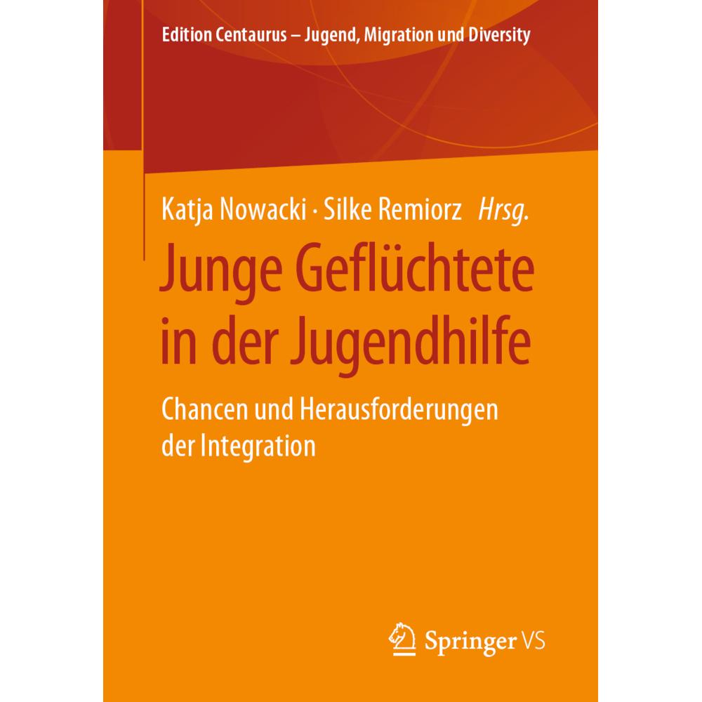 Junge Geflüchtete in der Jugendhilfe, Fachbücher von Silke Remiorz, Katja Nowacki