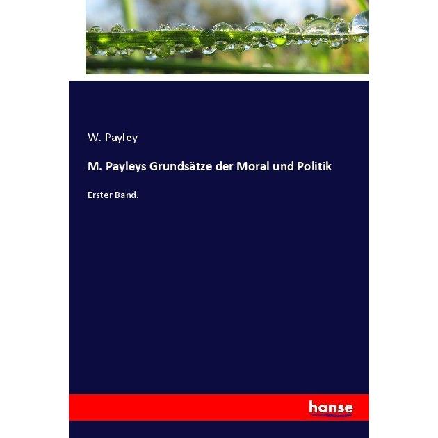 M. Payleys Grundsätze der Moral und Politik, Fachbücher von W. Payley