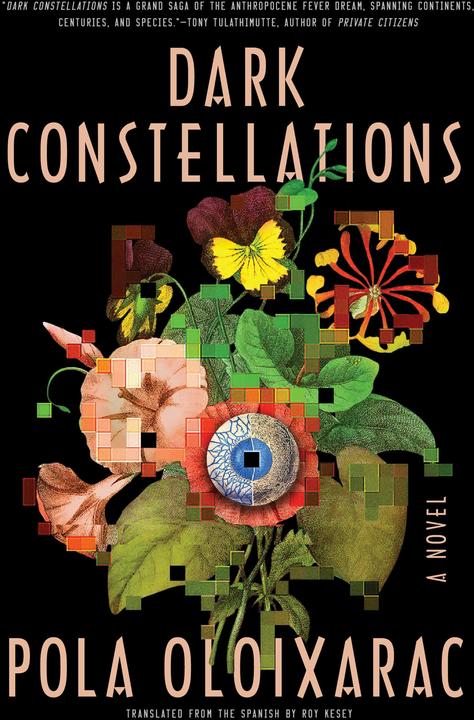Dark Constellations (English, Pola Oloixarac, Roy Kesey, 2019)