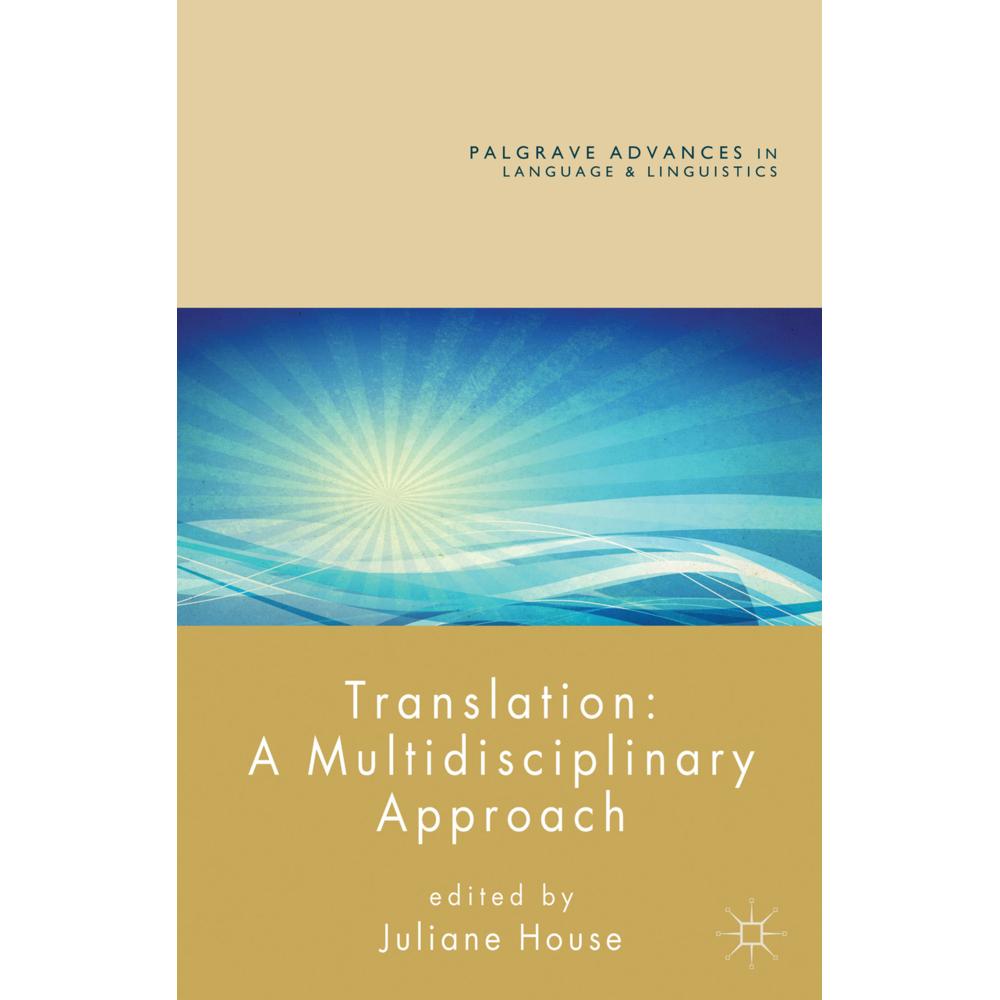 Translation: A Multidisciplinary Approach, Fachbücher von J., House
