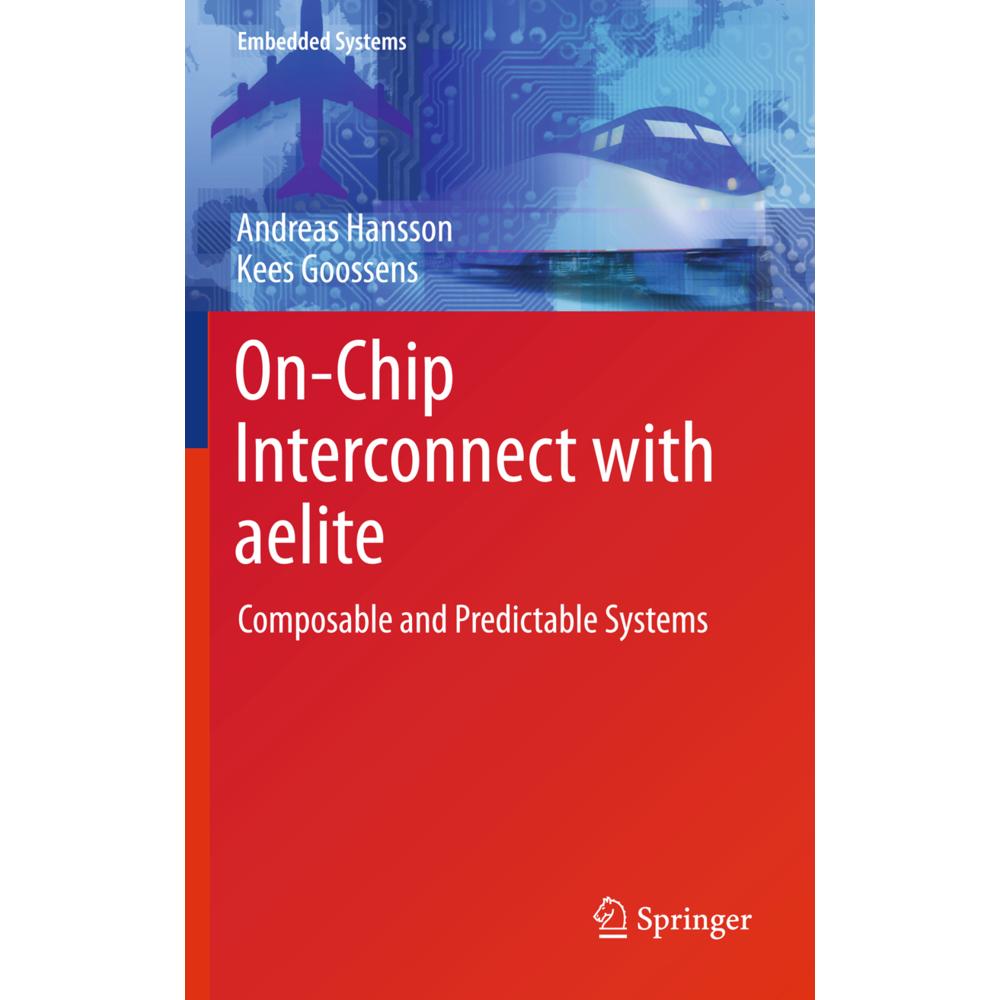 On-Chip Interconnect with aelite, Fachbücher von Kees Goossens, Andreas Hansson