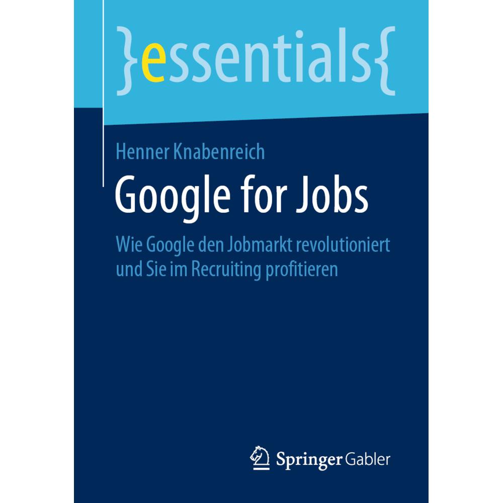 Google for Jobs, Fachbücher von Henner Knabenreich