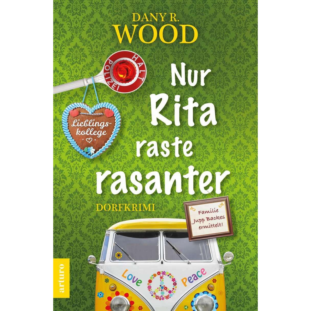 Nur Rita raste rasanter, Belletristik von Dany R. Wood
