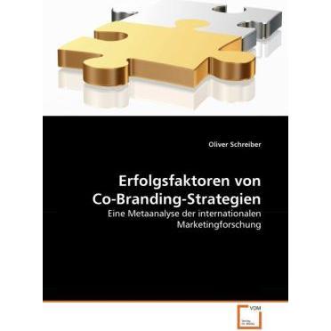 Erfolgsfaktoren von Co-Branding-Strategien, Fachbücher von Oliver Schreiber