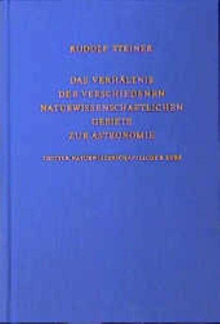 Produktbild Das Verhältnis der verschiedenen naturwissenschaftlichen Gebiete zur Astronomie (Deutsch, Rudolf, Steiner, 1997)