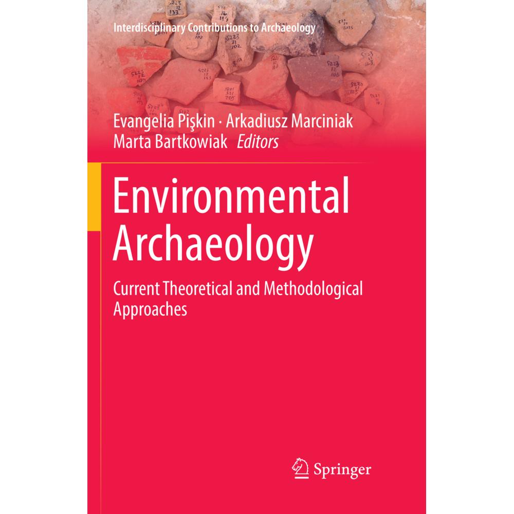 Environmental Archaeology, Fachbücher von Evangelia Piskin, Marta Bartkowiak, Arkadiusz Marciniak