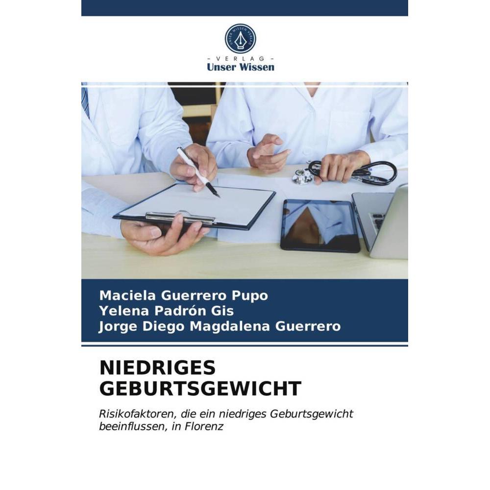 Niedriges Geburtsgewicht, Fachbücher von Yelena Padrón Gis, Maciela Guerrero Pupo, Jorge Diego Magdalena Guerrero