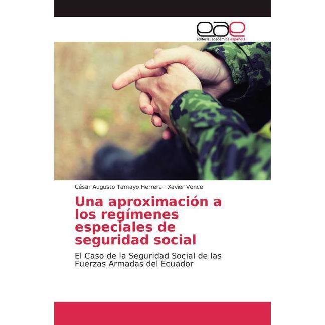 Una aproximación a los regímenes especiales de seguridad social, Fachbücher von César Augusto Tamayo Herrera, Xavier Ven...
