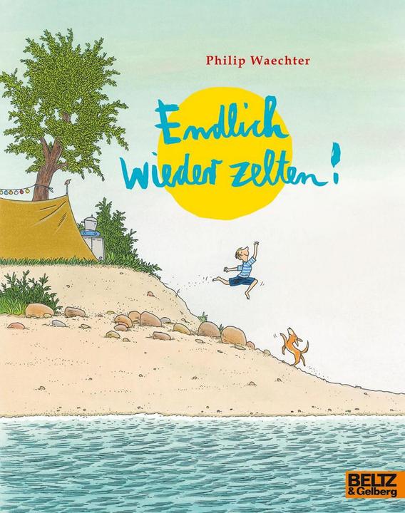 Produktbild Endlich wieder zelten! (Deutsch, Philip Waechter, 2018)