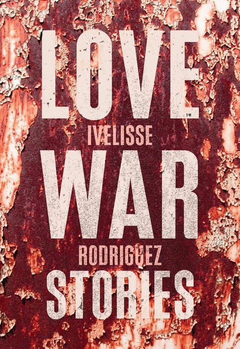 Produktbild Love War Stories (Englisch, Ivelisse Rodriguez, 2018)