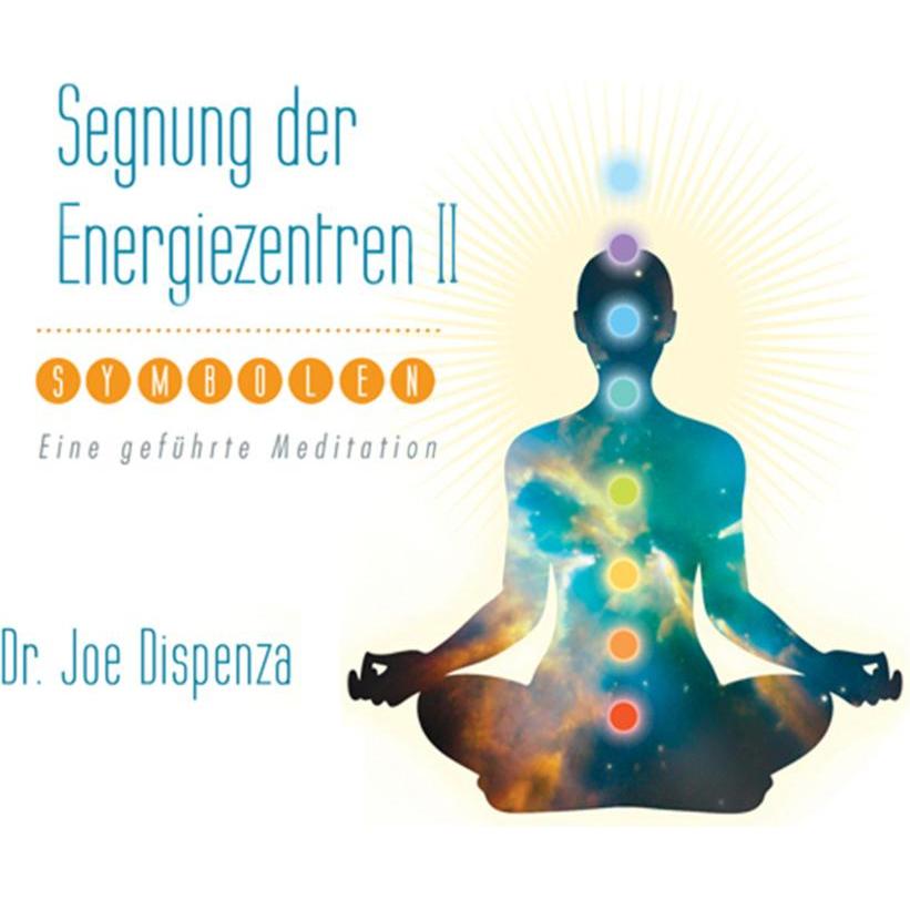 Segnung der Energiezentren mit Symbolen, Hörbücher von Dr. Joe Dispenza