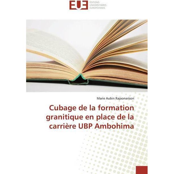 Cubage de la formation granitique en place de la carrière UBP Ambohima, Fachbücher von Marie Aubin Rajaonarison