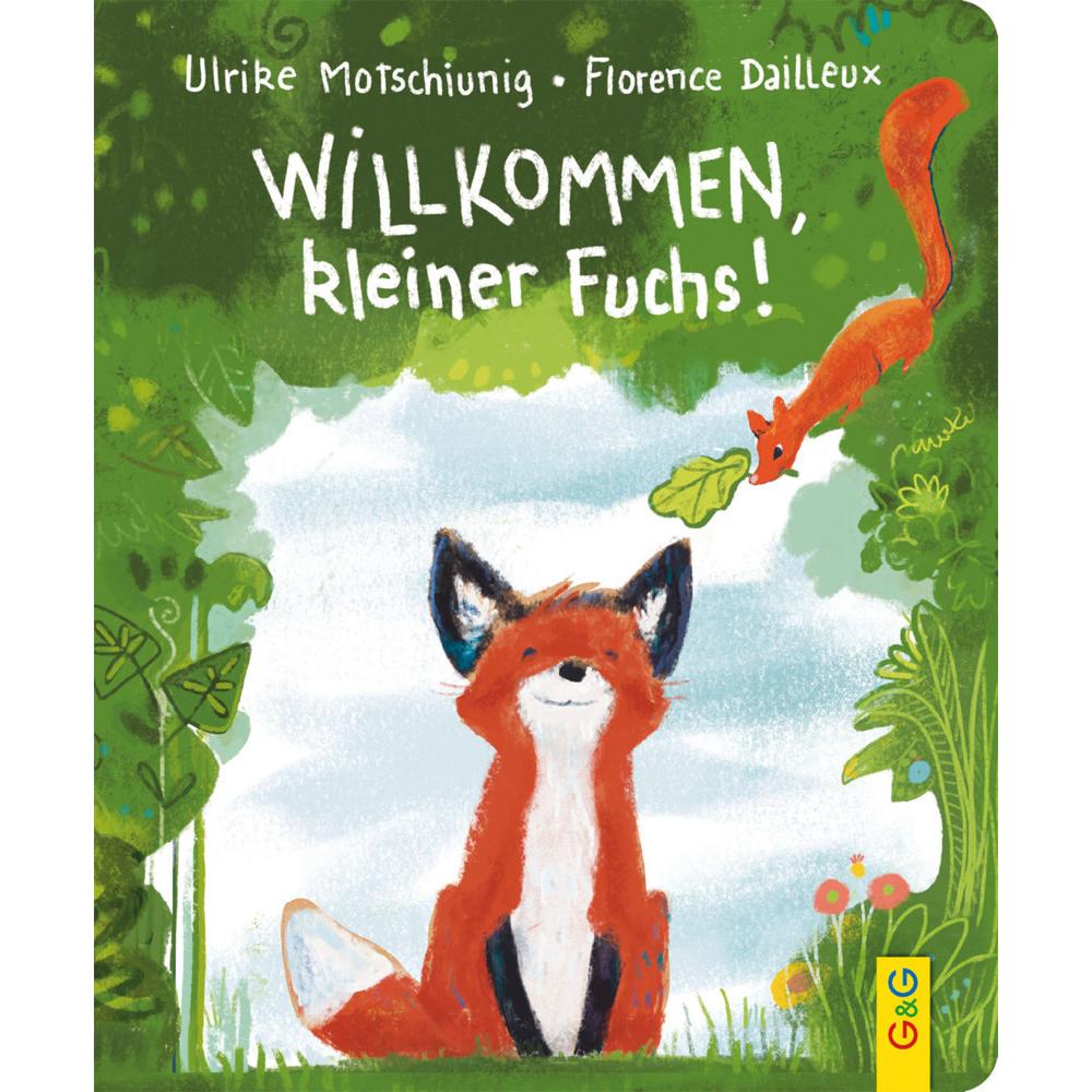 Willkommen, kleiner Fuchs!, Kinderbücher von Ulrike Motschiunig