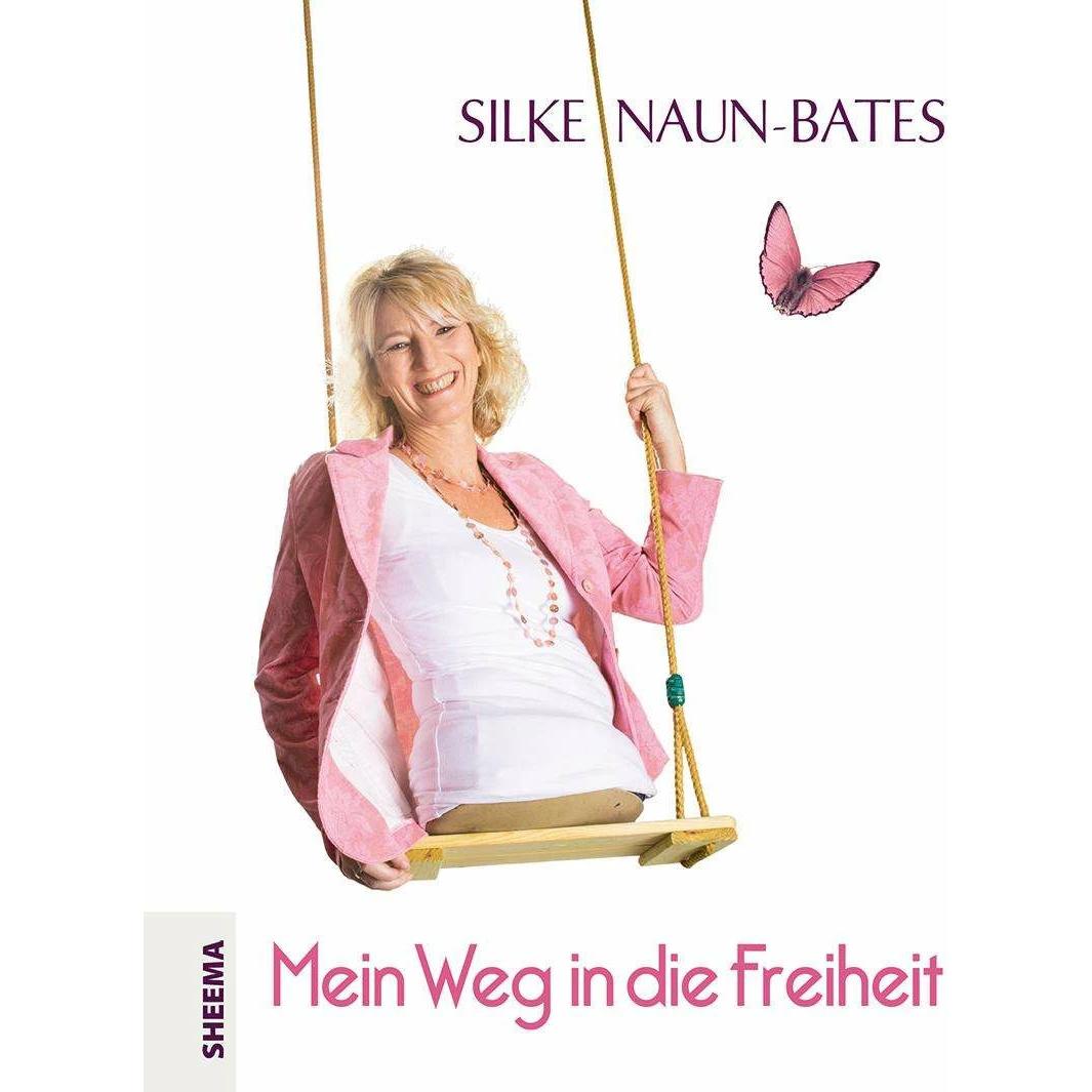 Mein Weg in die Freiheit, Ratgeber von Silke Naun-Bates