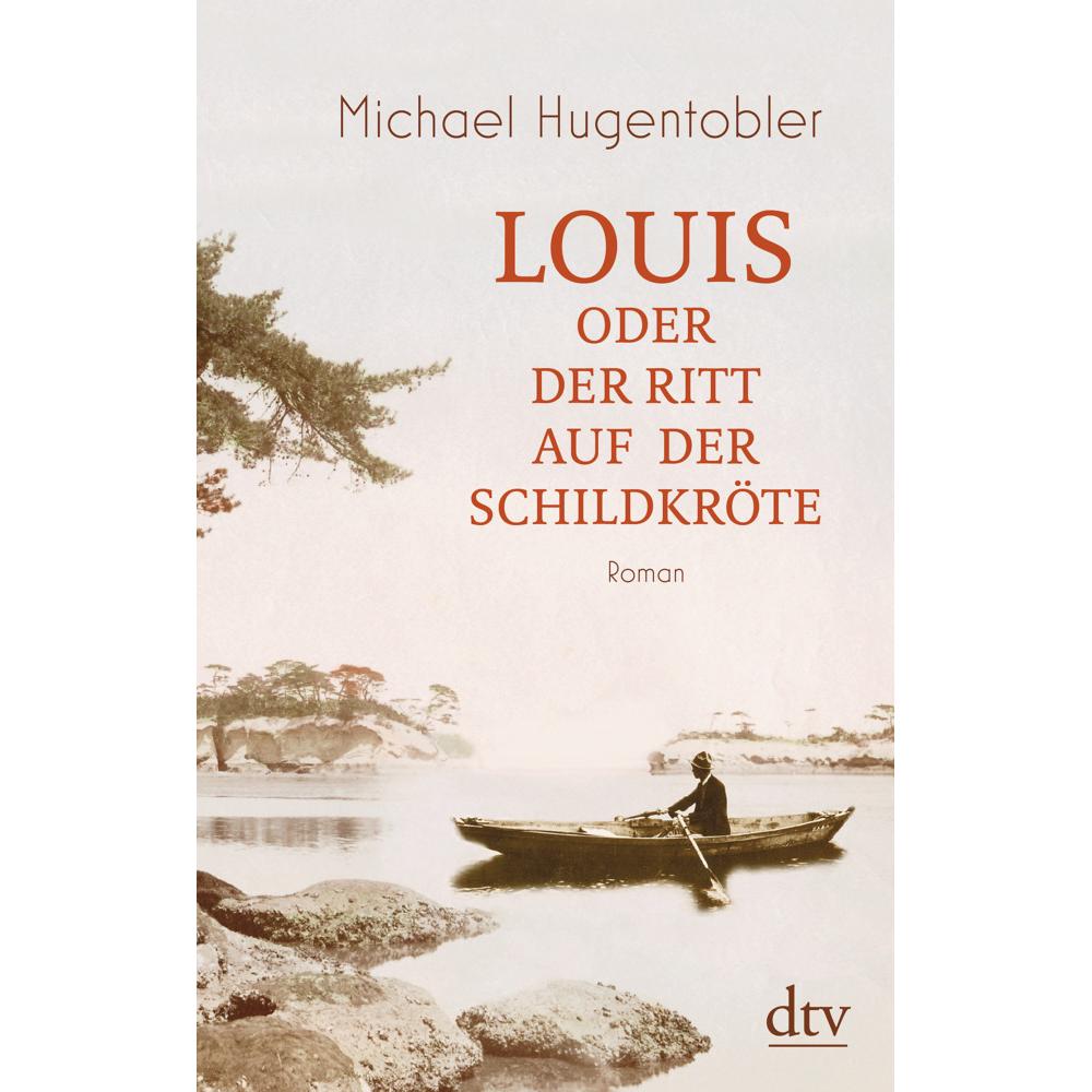 Louis oder Der Ritt auf der Schildkröte, Belletristik von Michael Hugentobler