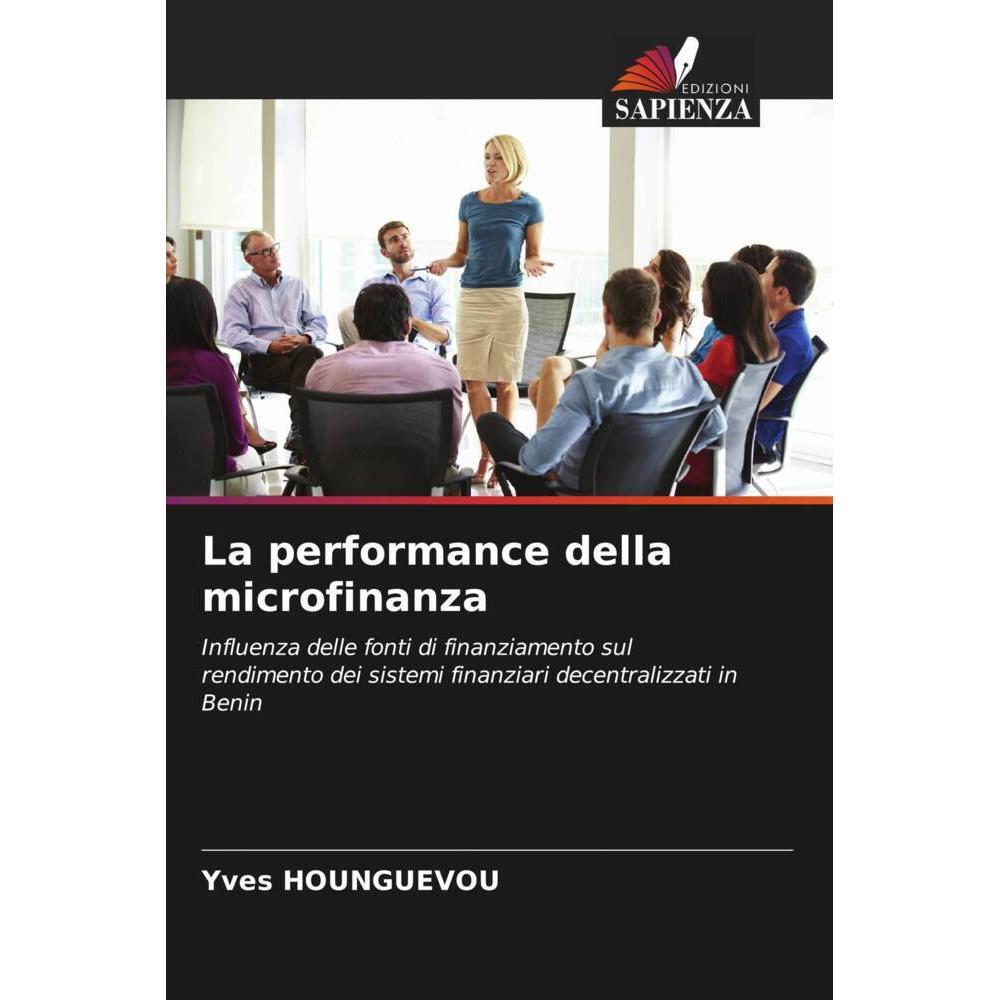 La performance della microfinanza, Fachbücher von Yves Hounguevou