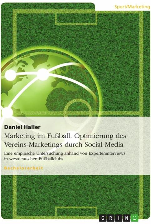 Produktbild Marketing im Fussball. Optimierung des Vereins-Marketings durch Social Media (Deutsch, 2011)