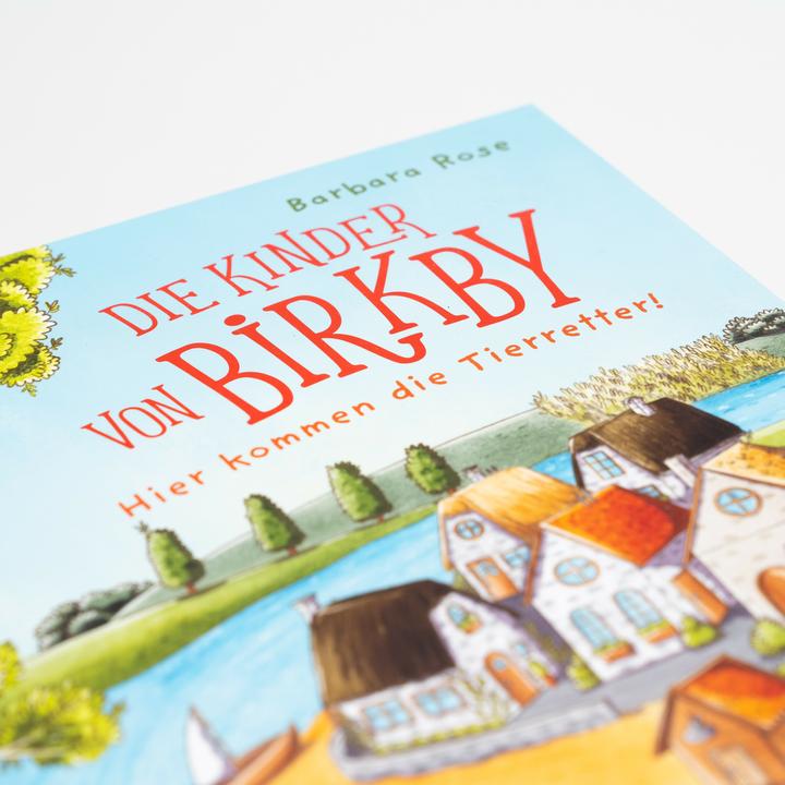 Produktbild Rose:Die Kinder von Birkby. Hier kommen (Deutsch, Caroline Opheys, Barbara Rose, 2025)