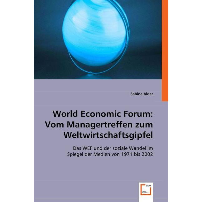 World Economic Forum: Vom Managertreffen zum Weltwirtschaftsgipfel, Fachbücher