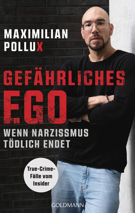 Gefährliches Ego – 12 wahre Verbrechen (Deutsch, Maximilian Pollux, 2025)