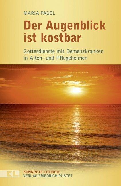 Produktbild Der Augenblick ist kostbar (Deutsch, Maria Pagel, 2013)