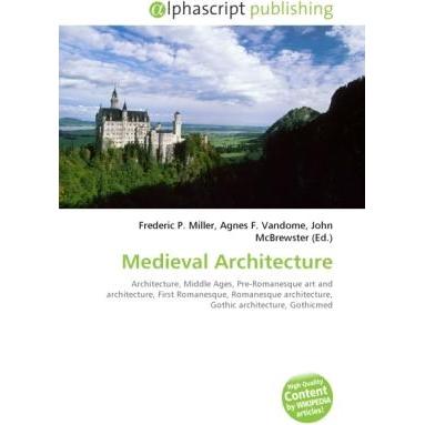 Thumbnail - Medieval Architecture, Fachbücher von Agnes F. Vandome, Frederic P. Miller, John McBrewster