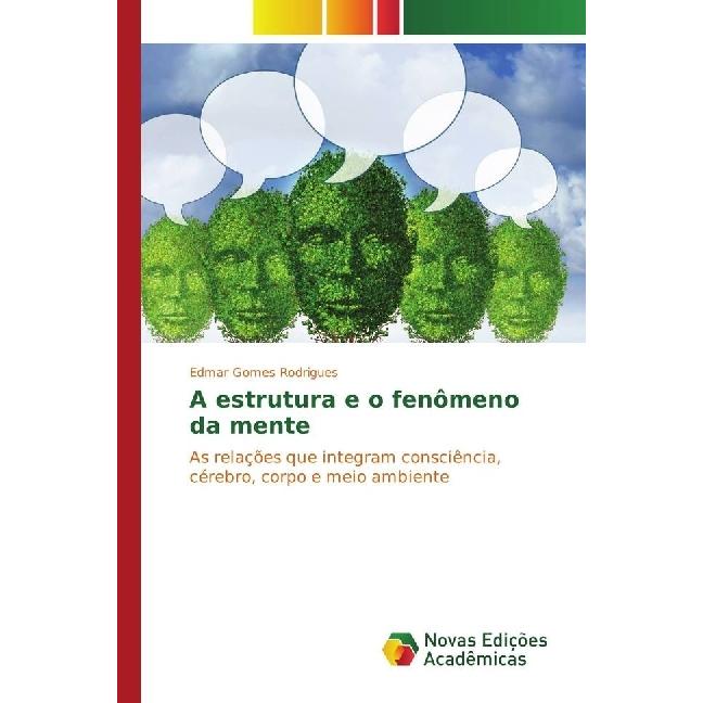 A estrutura e o fenômeno da mente, Sachbücher von Edmar Gomes Rodrigues