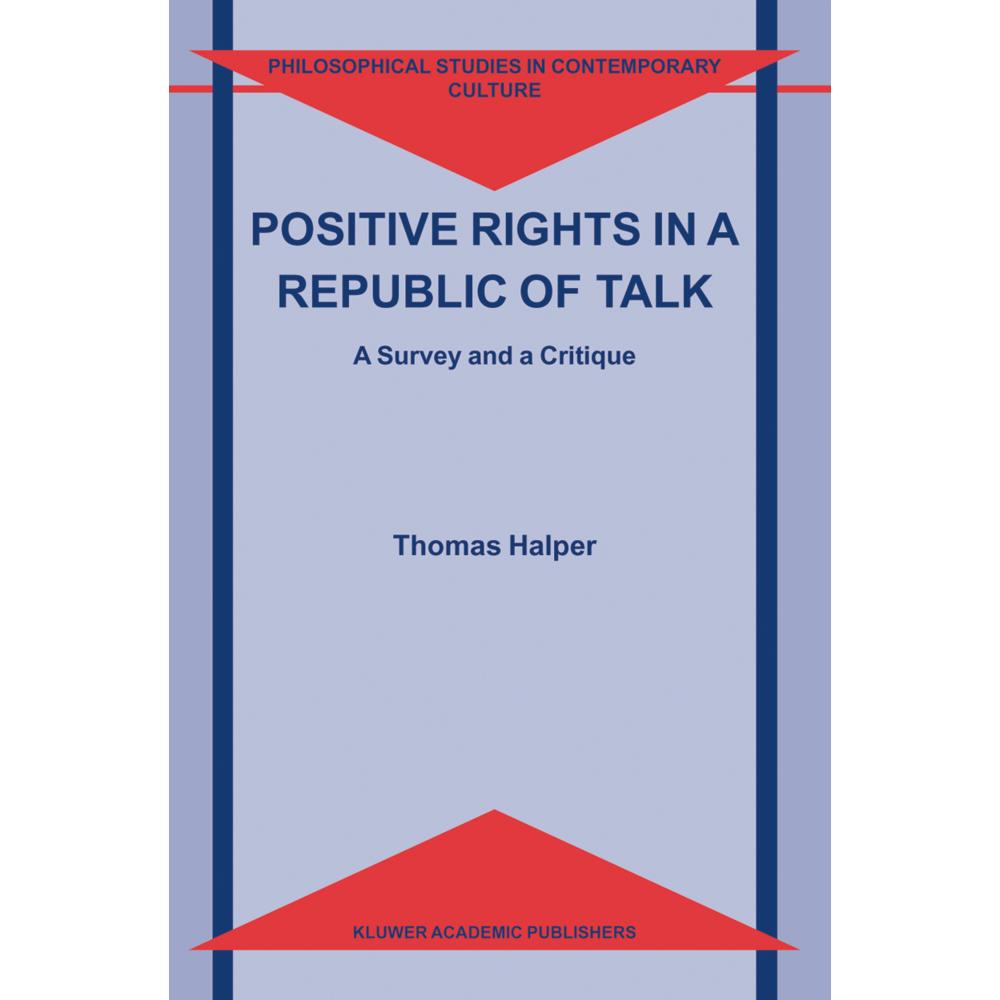 Positive Rights in a Republic of Talk, Fachbücher von T. Halper