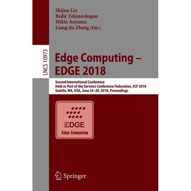 Edge Computing - EDGE 2018, Fachbücher von Bedir Tekinerdogan, Liang-Jie Zhang, Mikio Aoyama, Shijun Liu