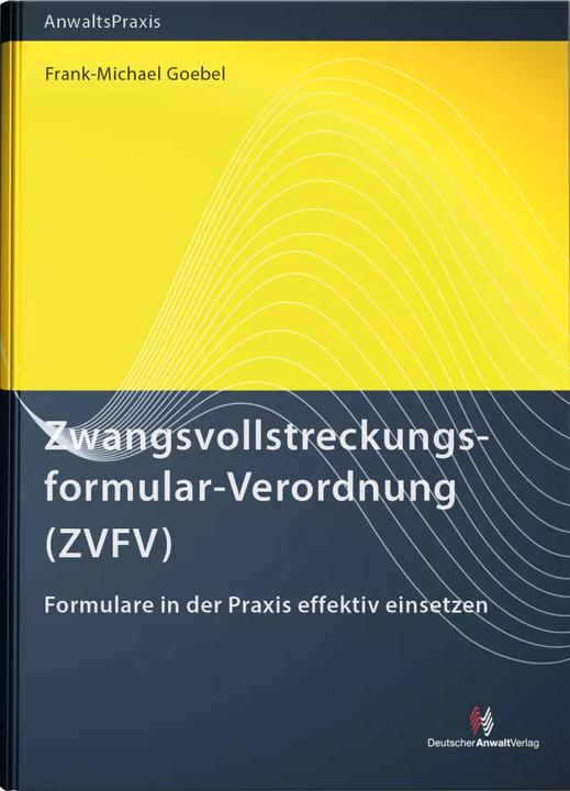 Zwangsvollstreckungsformular-Verordnung (ZVFV) (German, Frank-Michael Goebel, 2023)