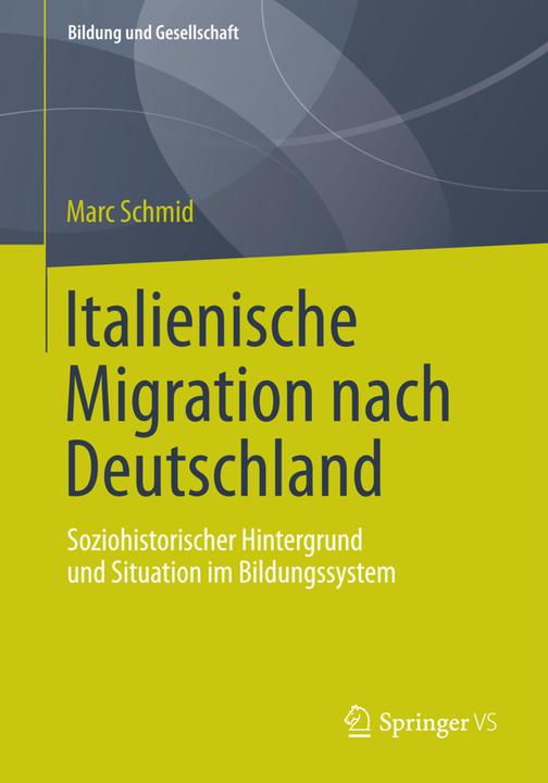 Produktbild Italienische Migration nach Deutschland (Deutsch, Marc Schmid, 2014)