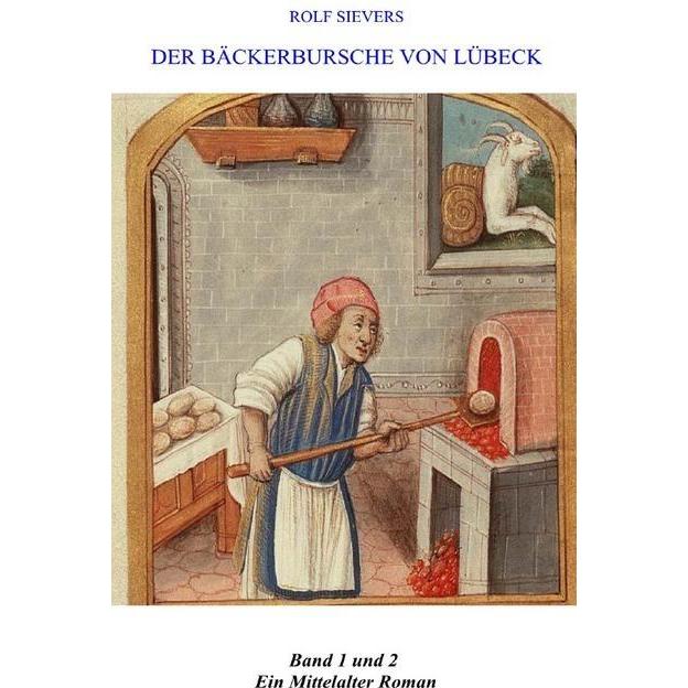 Der Bäckerbursche von Lübeck Band 1 und 2, Belletristik von Rolf Sievers