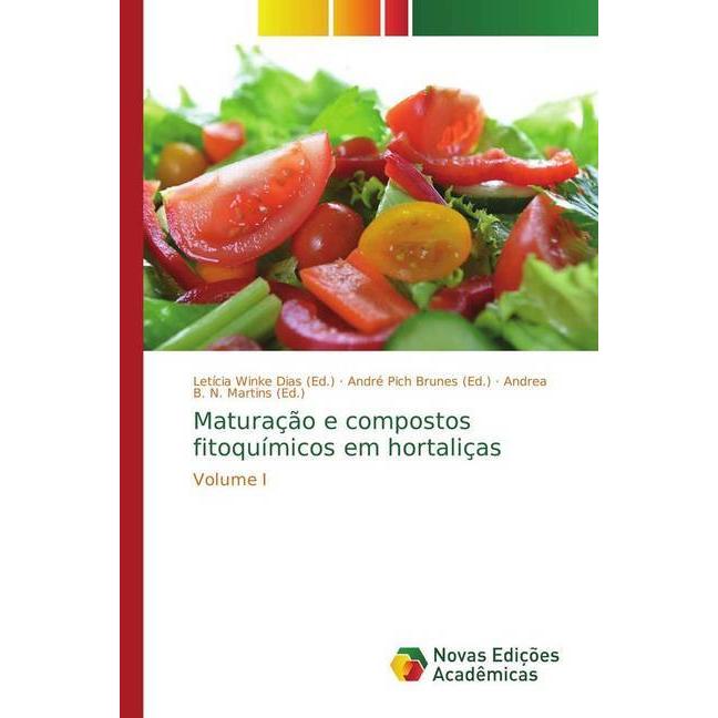 Maturação e compostos fitoquímicos em hortaliças, Fachbücher von André Pich Brunes, Andrea B. N. Martins, Letícia Winke ...